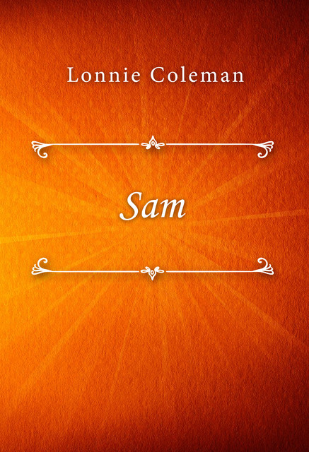 Sam, Lonnie Coleman