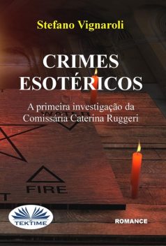 Crimes Esotéricos-A Primeira Investigação Da Comissária Caterina Ruggeri, Stefano Vignaroli