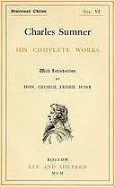 Charles Sumner; his complete works, volume 6 (of 20), Charles Sumner