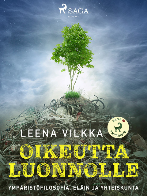 Oikeutta luonnolle, Leena Vilkka