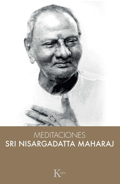 Meditaciones, Sri Nisargadatta Maharaj
