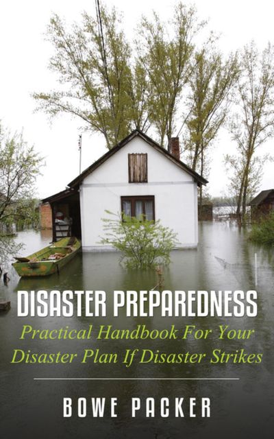 Disaster Preparedness, Bowe Packer