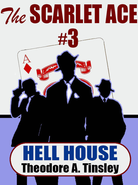 The Scarlet Ace #3: Hell House, Theodore A.Tinsley