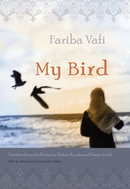 My Bird, Fariba Vafi