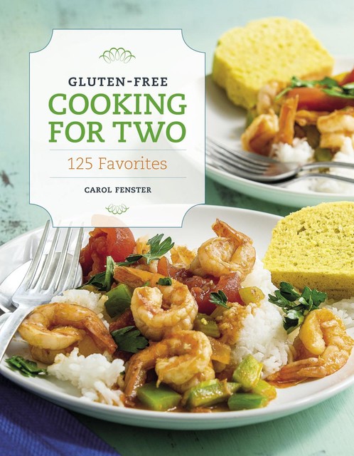 Gluten-Free Cooking For Two, Carol Fenster