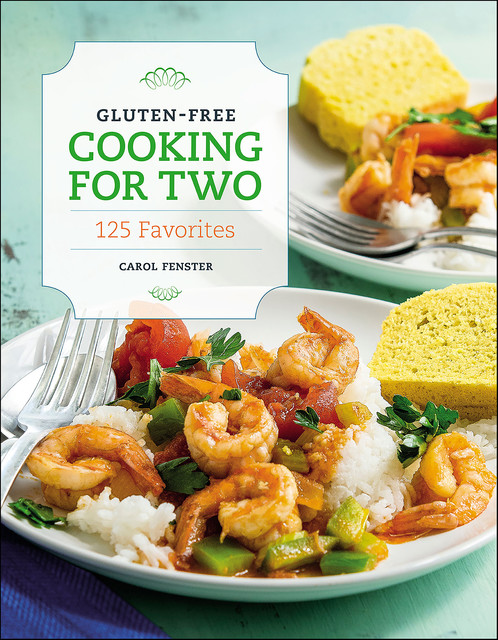 Gluten-Free Cooking For Two, Carol Fenster