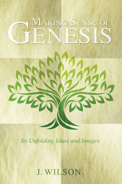 Making Sense of Genesis, Wilson