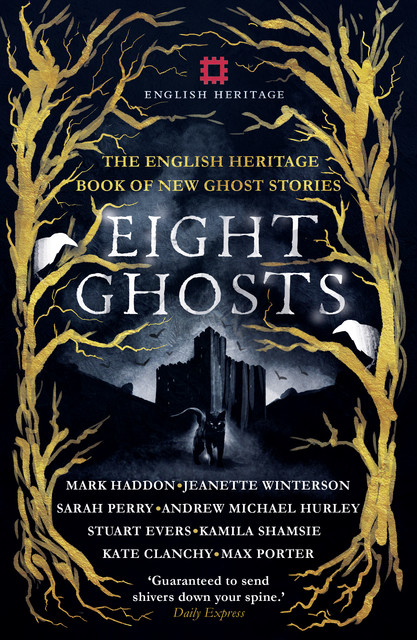 Eight Ghosts, Mark Haddon, Jeanette Winterson, Sarah Perry, Max Porter