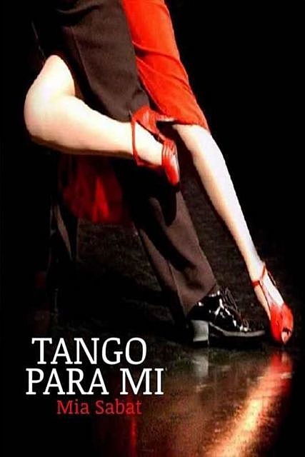 Tango para mí, Mia Sabat