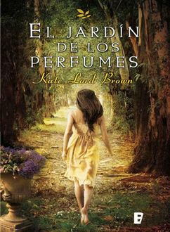 El Jardín De Los Perfumes, Kate Lord Brown