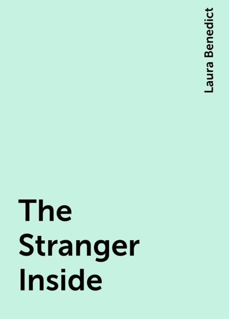 The Stranger Inside, Laura Benedict