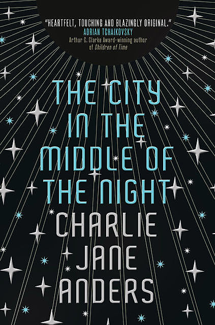 The City in the Middle of the Night, Charlie Jane Anders