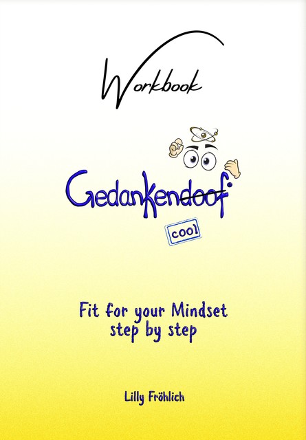 Gedankendoof – The Stupid Book about Thoughts, Lilly Fröhlich