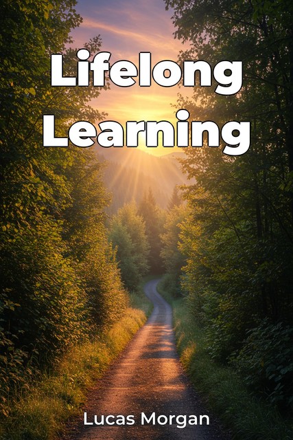 Lifelong Learning, Lucas Morgan