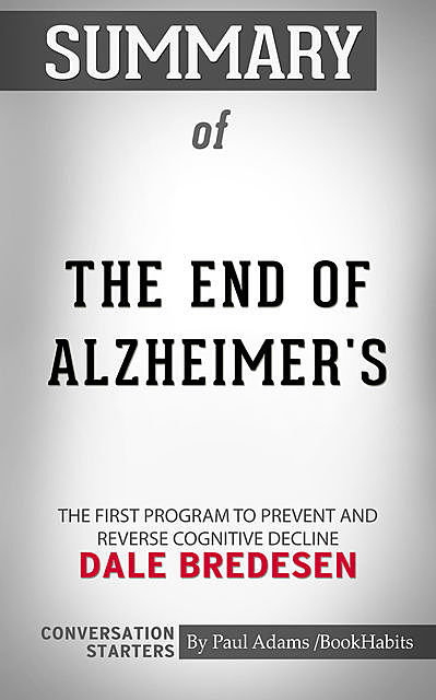 Summary of The End of Alzheimer's, Paul Adams