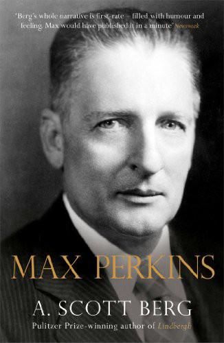 Max Perkins, A.Scott Berg