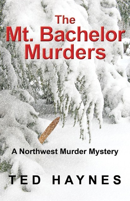 The Mt. Bachelor Murders, Ted Haynes