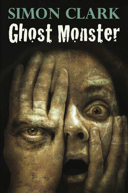 Ghost Monster, Simon Clark