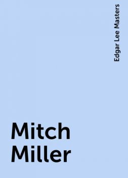 Mitch Miller, Edgar Lee Masters