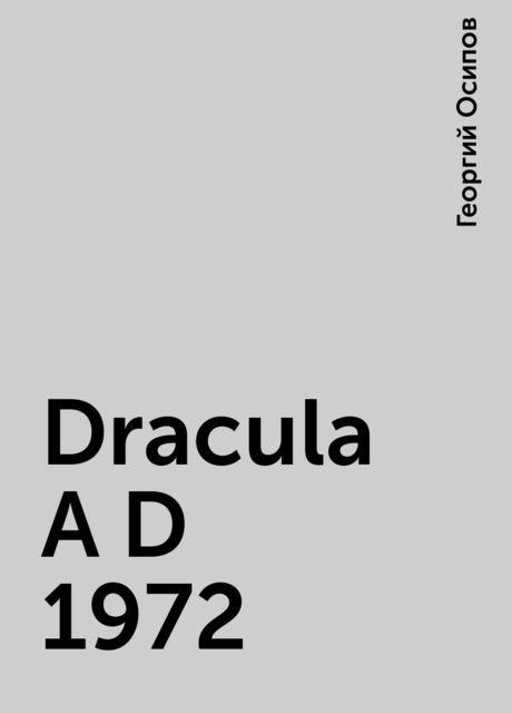 Dracula A D 1972, Георгий Осипов