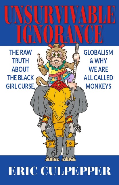 Unsurvivable Ignorance, Eric Culpepper