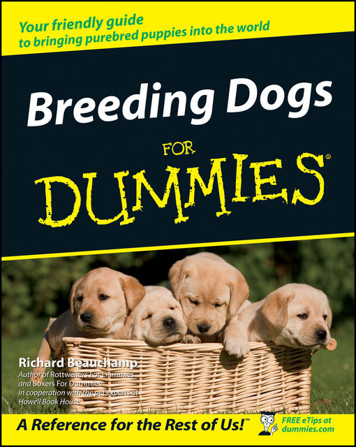 Breeding Dogs For Dummies, Richard G.Beauchamp