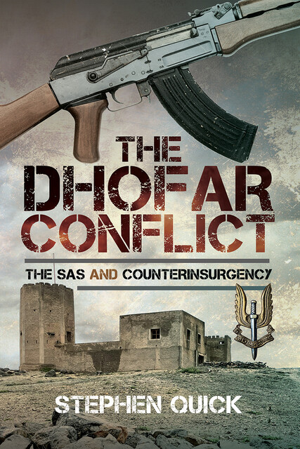 The Dhofar Conflict, Stephen Quick
