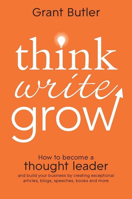Think Write Grow, Grant Butler