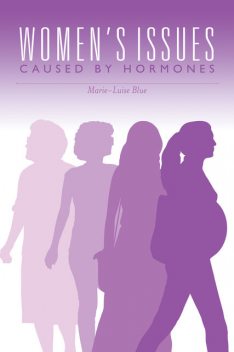 Women's Issues Caused By Hormones, Marie-Luise Blue