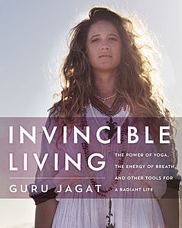 Invincible Living, Guru Jagat