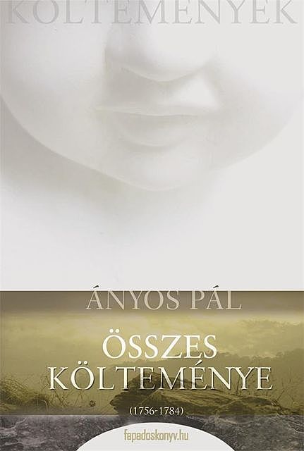 Ányos Pál összes költeménye, Ányos Pál