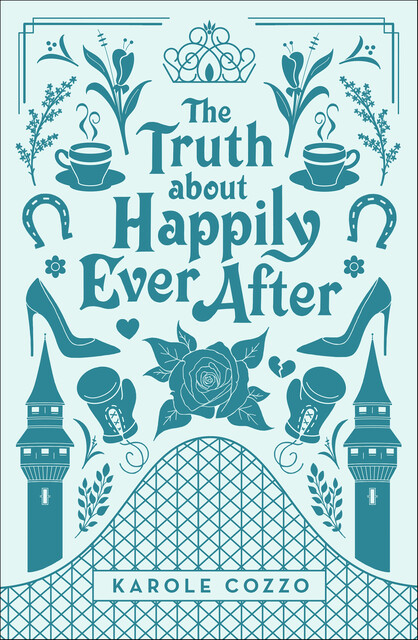 The Truth About Happily Ever After, Karole Cozzo