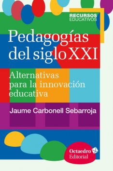 Pedagogías del siglo XXI, Jaume Carbonell Sebarroja