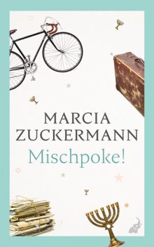 Mischpoke, Marcia Zuckermann