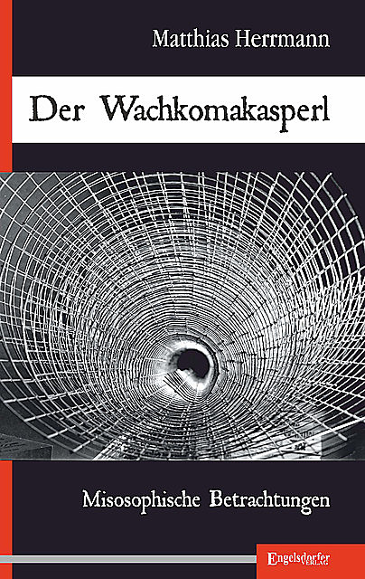 Der Wachkomakasperl, Matthias Herrmann