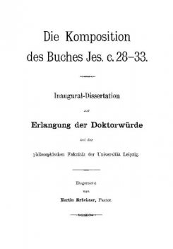 Die Komposition des Buches Jes. c. 28–33, Martin Brückner