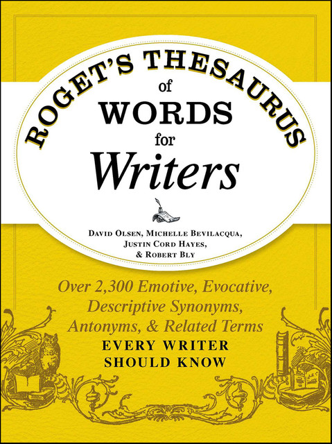 Roget's Thesaurus of Words for Writers, David Olsen