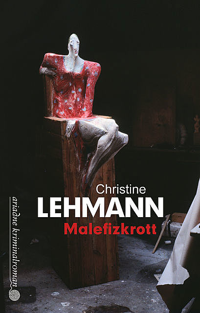 Malefizkrott, Christine Lehmann