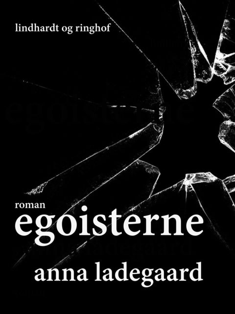 Egoisterne, Anna Ladegaard