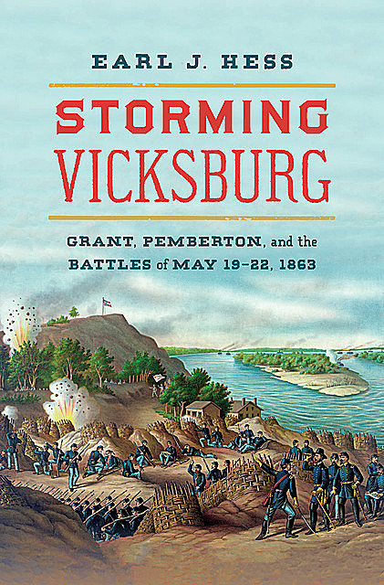 Storming Vicksburg, Earl J. Hess