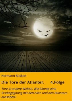 Die Tore der Atlanter. 4.Folge, Hermann Büsken