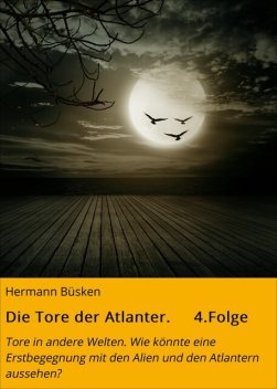 Die Tore der Atlanter. 4.Folge, Hermann Büsken