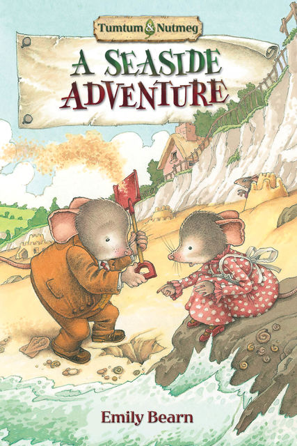 Tumtum and Nutmeg: A Seaside Adventure, Emily Bearn
