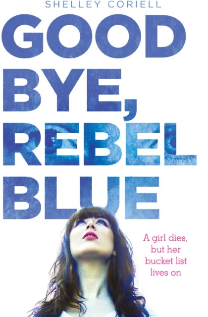 Goodbye, Rebel Blue, Shelley Coriell