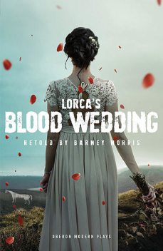 Blood Wedding, Barney Norris