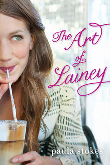 The Art of Lainey, Paula Stokes