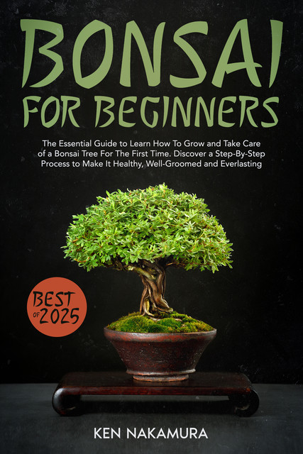 Bonsai for Beginners, Ken Nakamura