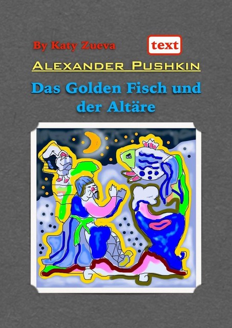 Das Golden Fisch und der Altäre. Deutsch, Alexander Puschkin