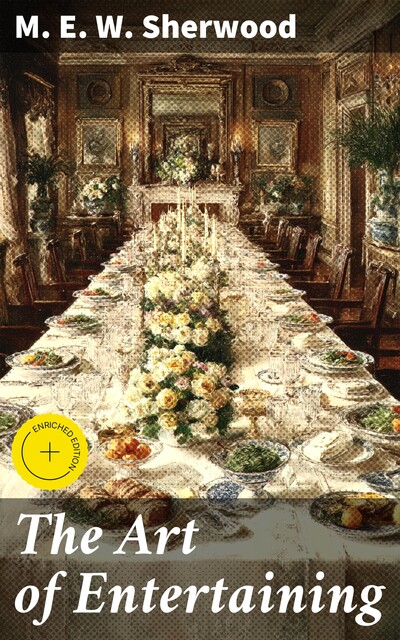 The Art of Entertaining, M.E. W. Sherwood