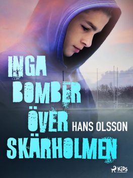 Inga bomber över Skärholmen, Hans Olsson